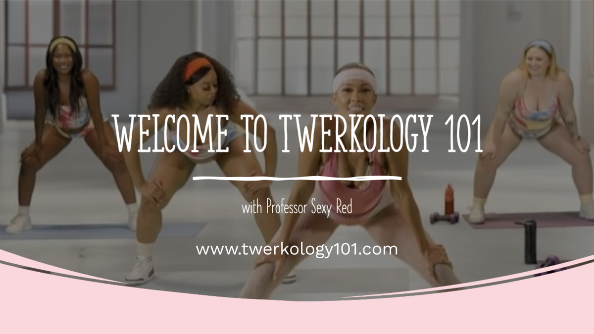 Start Twerkology 101